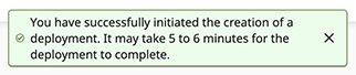 Success message indicates it may take 5 to 6 minutes for deployment to complete.