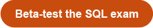 Beta-test the SQL exam