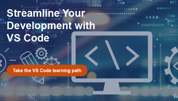 Take the VS Code learning path.
