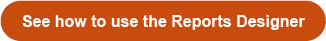 See how to use the Reports Designer